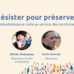 Rediffusion de la webconférence « Résister pour préserver : les expériences de désobéissance civile au service des territoires ! »