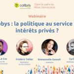 Rediffusion de la webconférence « Lobbys : la politique au service des intérêts privés ? »